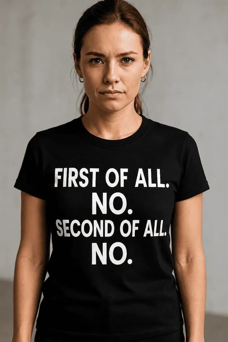 Смешна тениска първо не второ не | FIRST OF ALL. NO.