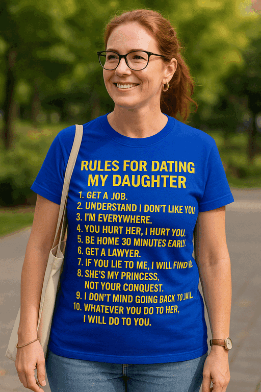 Rules for Dating My Daughter - Тениска