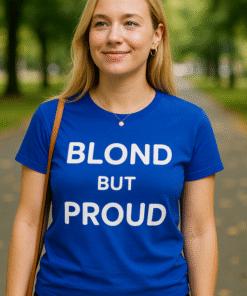 BLOND BUT PROUD - Тениска